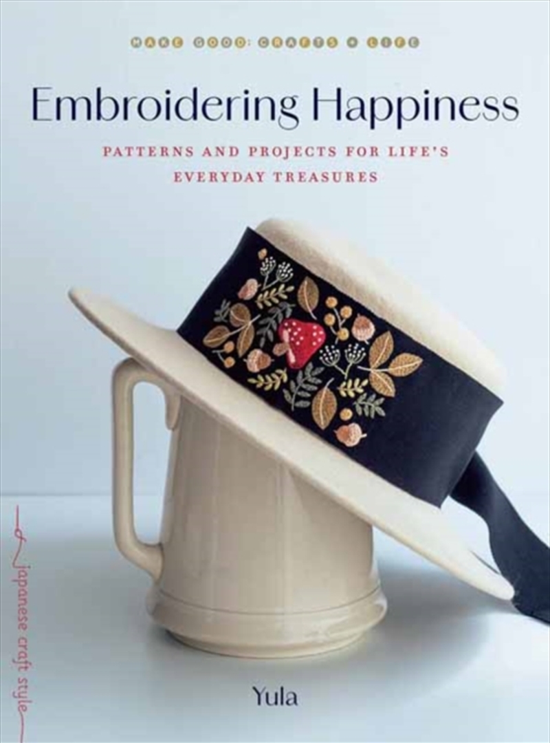Embroidering Happiness : Patterns and Projects for Life's Everyday Treasures/Product Detail/Crafts & Handiwork