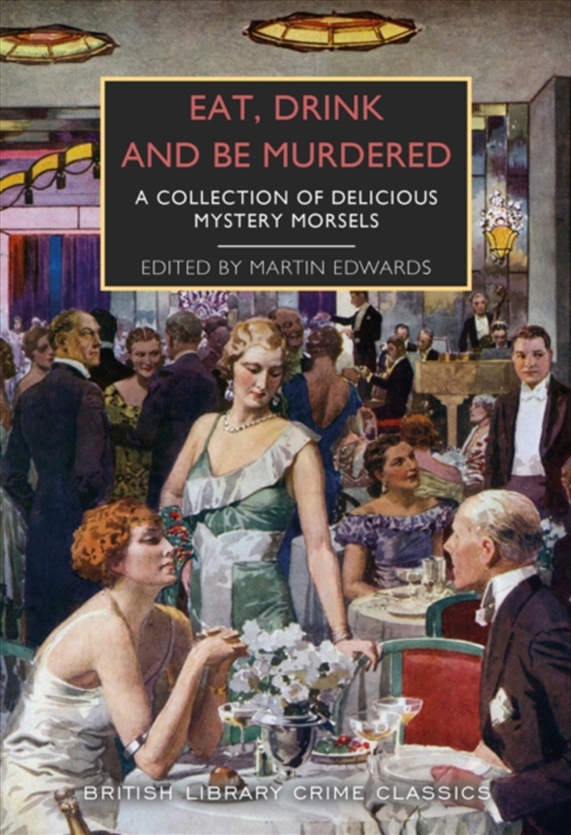 Eat, Drink and Be Murdered : A Food and Drink Anthology/Product Detail/Crime & Mystery Fiction