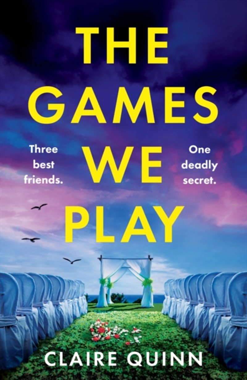 The Games We Play : Three Best Friends. One Deadly Secret./Product Detail/Crime & Mystery Fiction