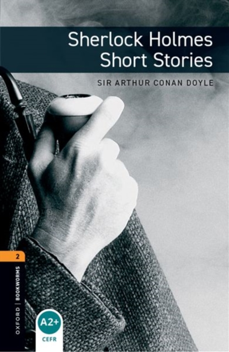 Oxford Bookworms Library: Level 2: Sherlock Holmes Short Stories/Product Detail/English