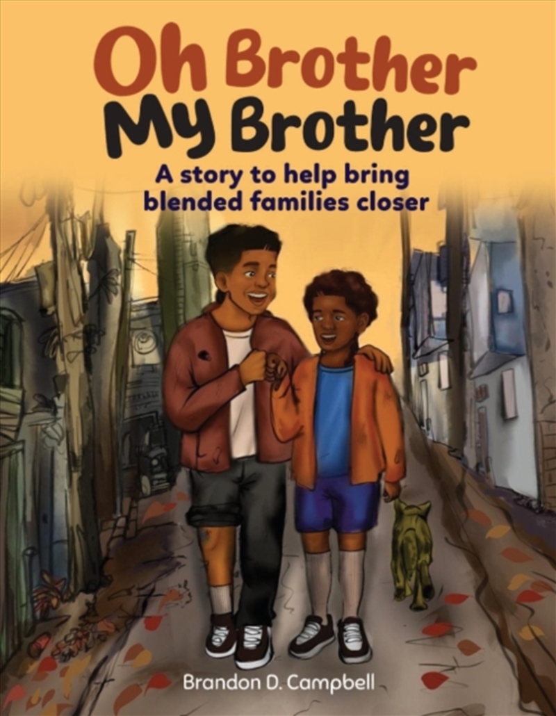 Oh Brother, My Brother : A Story To Help Bring Blended Families Closer/Product Detail/Family & Health