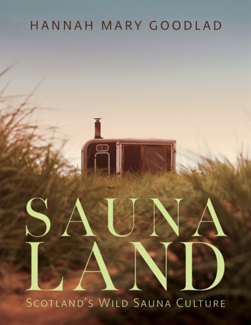 Saunaland : Scotland's Wild Sauna Culture/Product Detail/Family & Health