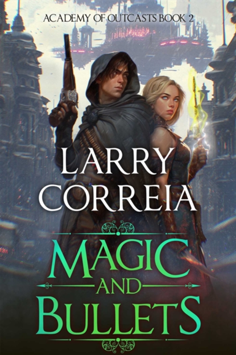 Magic And Bullets (Academy Of Outcasts, Book 2) : Volume 2/Product Detail/Fantasy Fiction