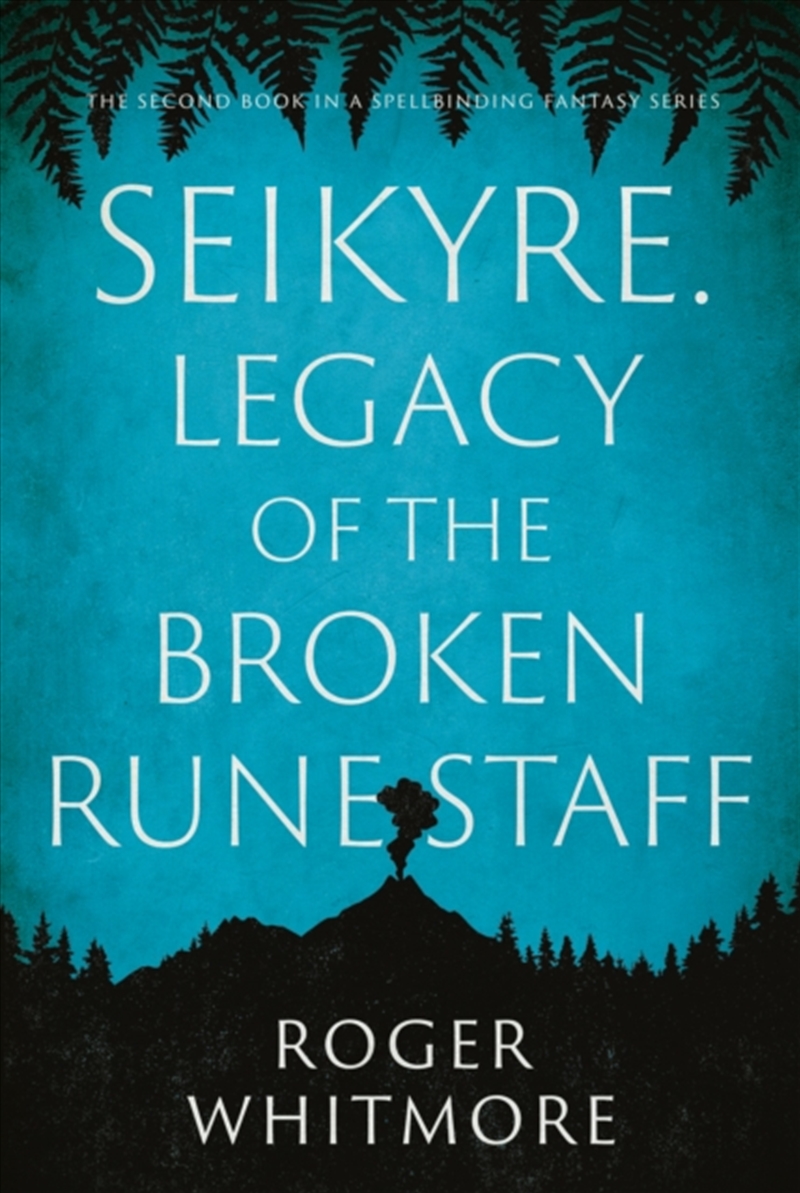 Seikyre. Legacy Of The Broken Rune Staff/Product Detail/Fantasy Fiction