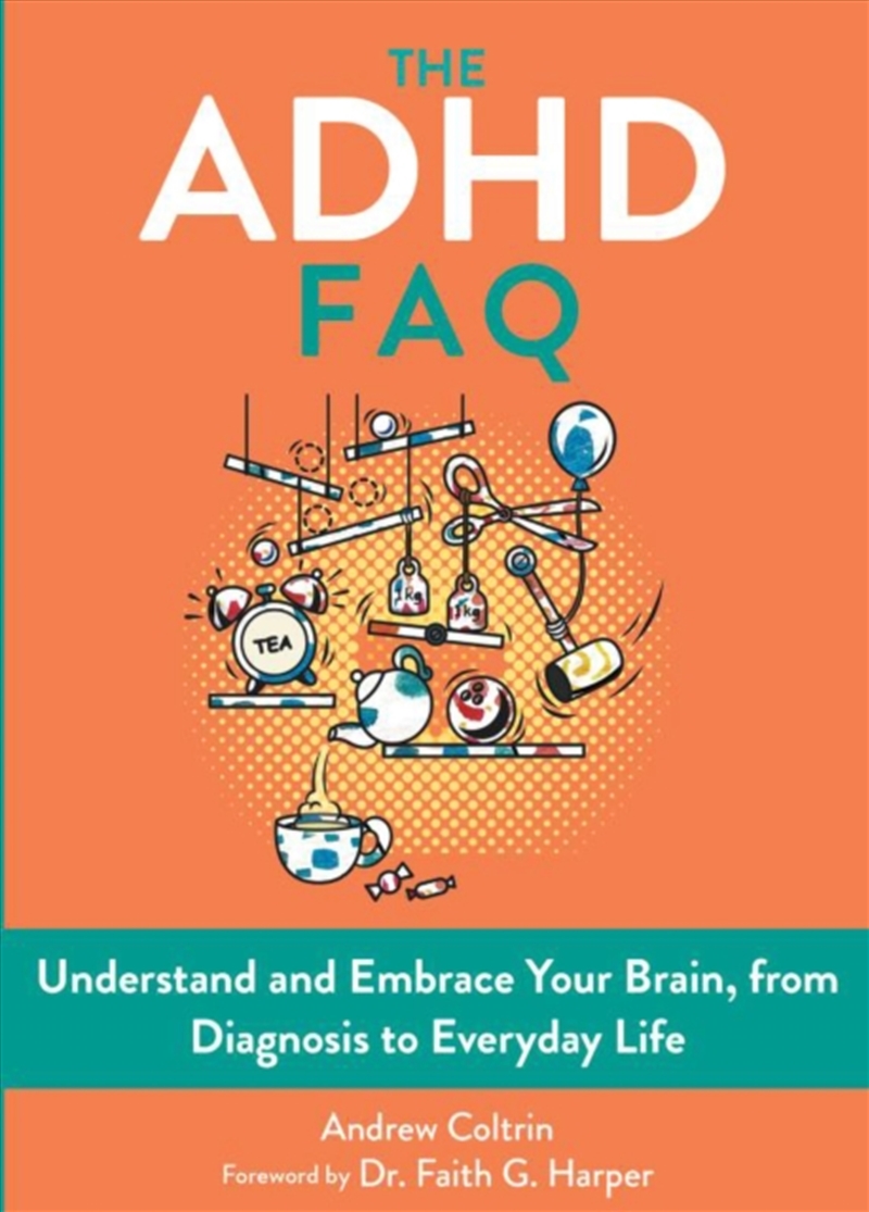 The Adhd Faq : Understand And Embrace Your Brain, From Diagnosis To Everyday Life/Product Detail/Fitness, Diet & Weightloss