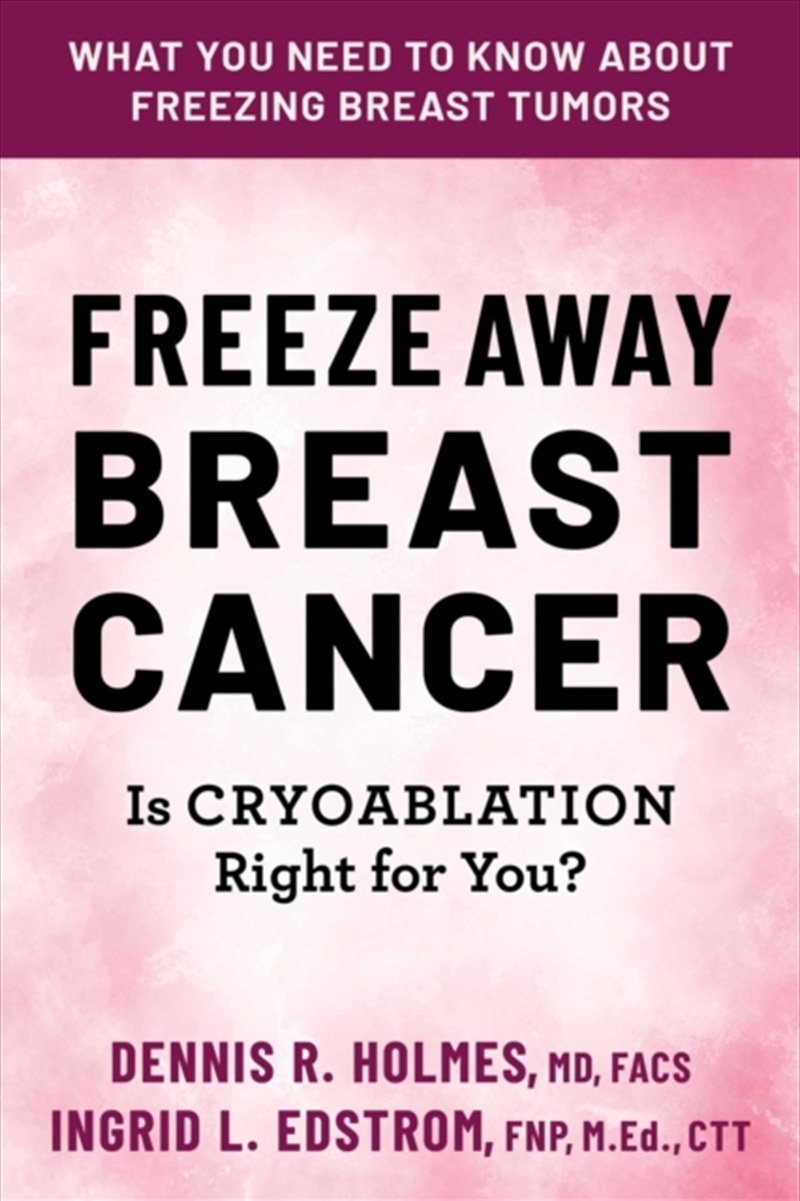Freeze Away Breast Cancer : Is Cryoablation Right For You?/Product Detail/Fitness, Diet & Weightloss
