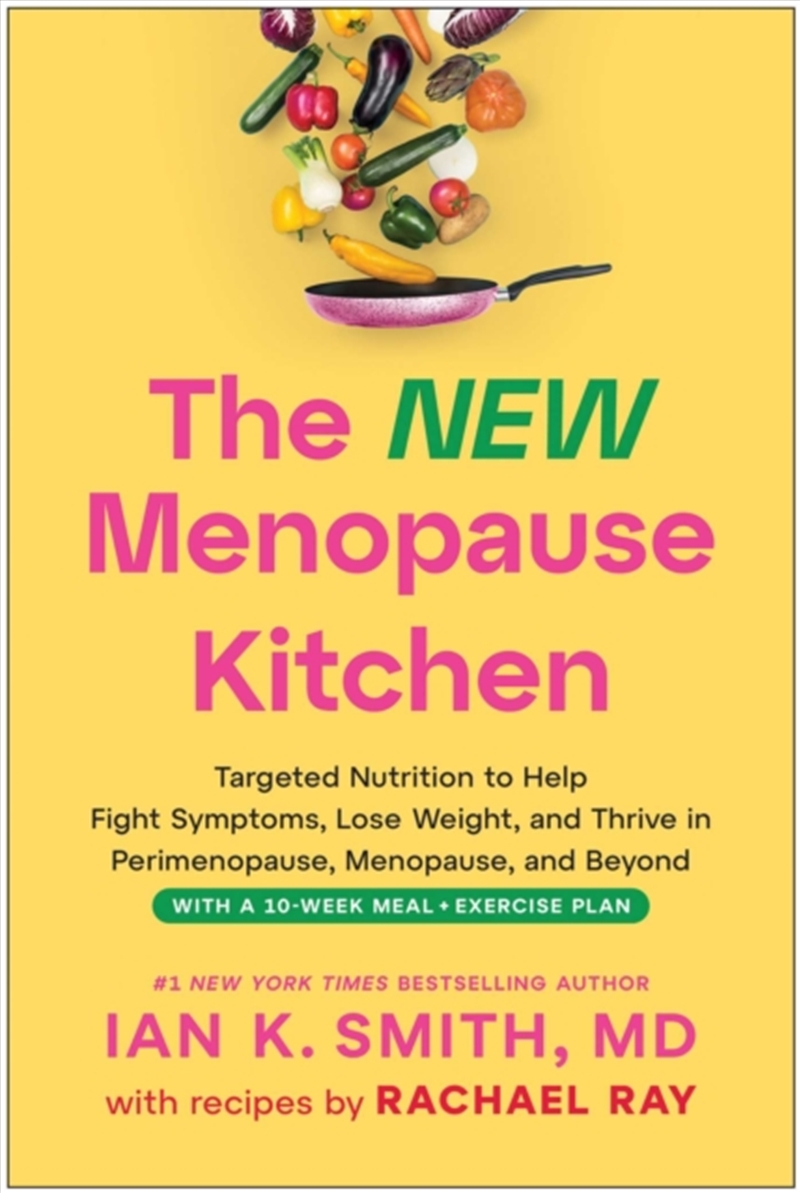 The New Menopause Kitchen : Targeted Nutrition To Help Fight Symptoms, Lose Weight, And Thrive In Pe/Product Detail/Fitness, Diet & Weightloss