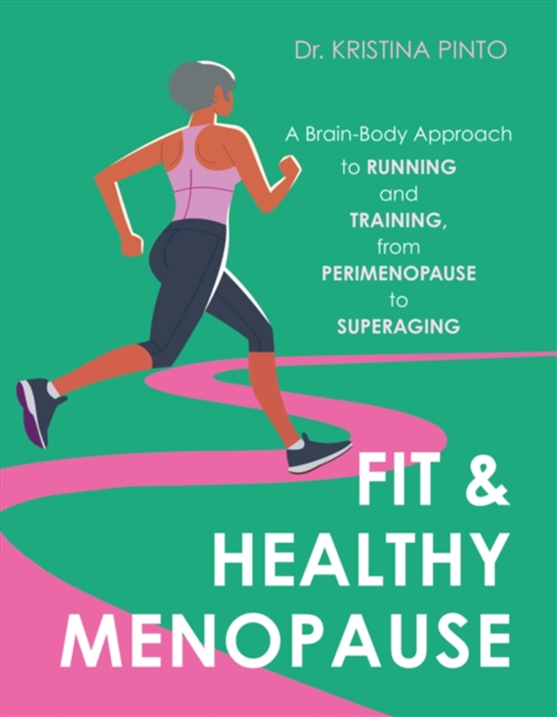 Fit & Healthy Menopause : A Brain-Body Approach To Running And Training From Perimenopause To Supera/Product Detail/Fitness, Diet & Weightloss