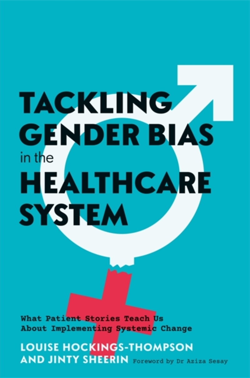 Tackling Gender Bias In The Healthcare System : What Patient Stories Teach Us About Implementing Sys/Product Detail/Fitness, Diet & Weightloss