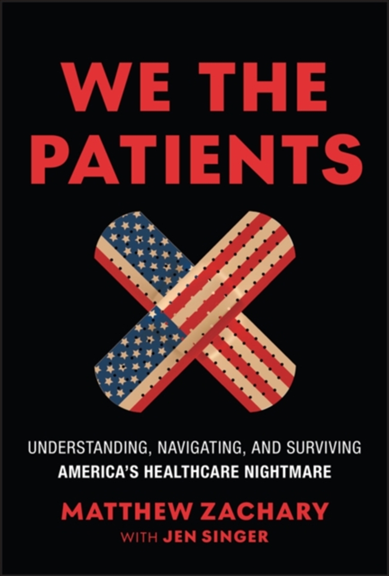 We The Patients : Understanding, Navigating, And Surviving America's Healthcare Nightmare/Product Detail/Fitness, Diet & Weightloss