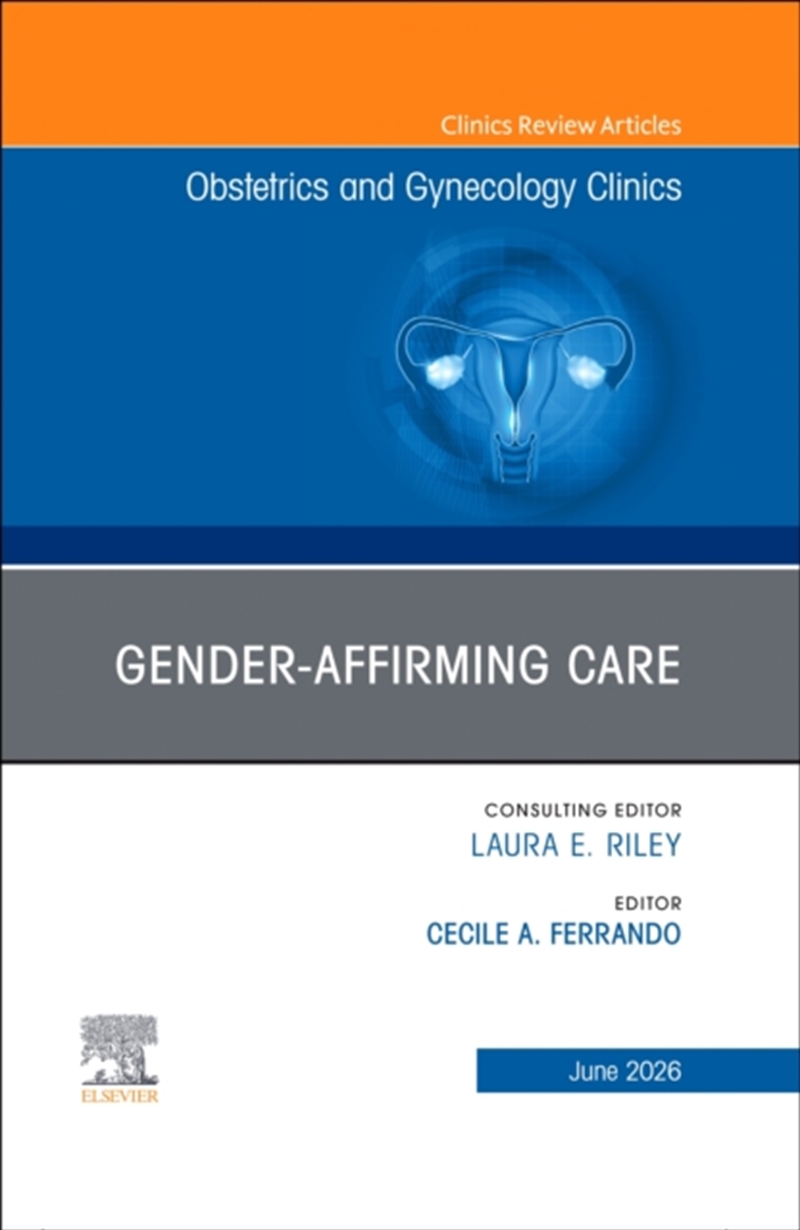 Gender-Affirming Care, An Issue Of Obstetrics And Gynecology Clinics Of North America : Volume 53-2/Product Detail/Healthcare