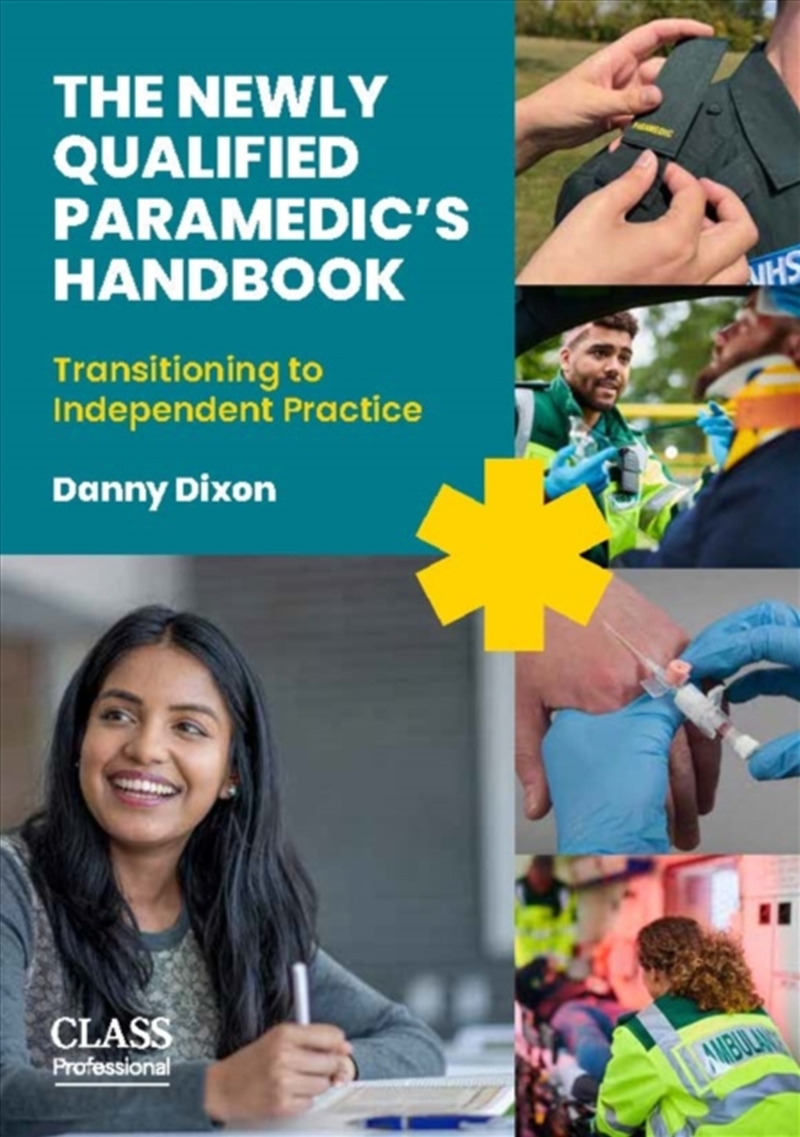 The Newly Qualified Paramedic's Handbook : Transitioning To Independent Practice/Product Detail/Healthcare