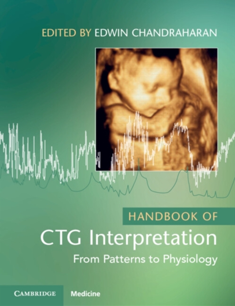 Handbook Of Ctg Interpretation : From Patterns To Physiology/Product Detail/Healthcare