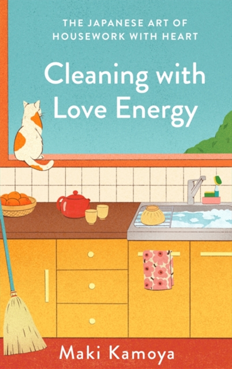 Cleaning With Love Energy : The Japanese Art Of Housework With Heart/Product Detail/Healthcare