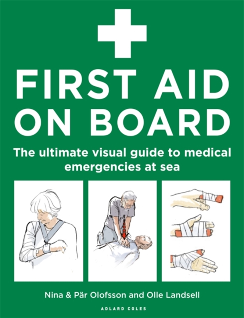 First Aid On Board : The Ultimate Visual Guide To Medical Emergencies At Sea/Product Detail/Healthcare