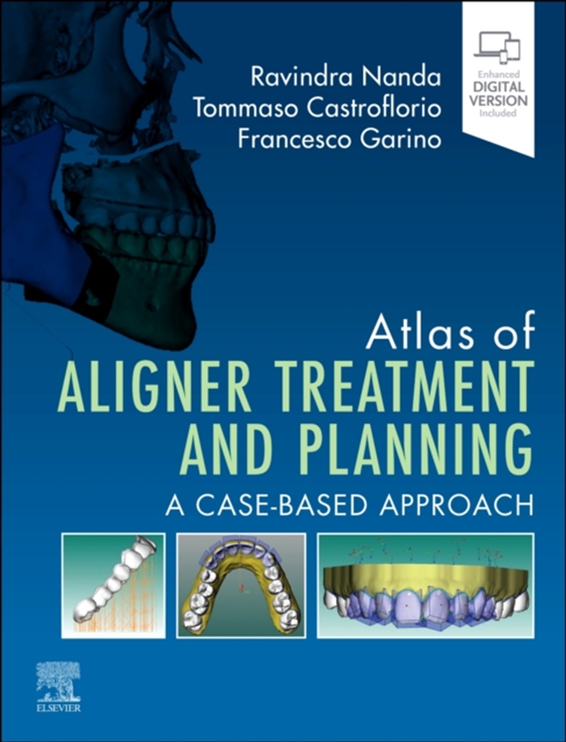 Atlas Of Aligner Treatment And Planning : A Case-Based Approach/Product Detail/Healthcare