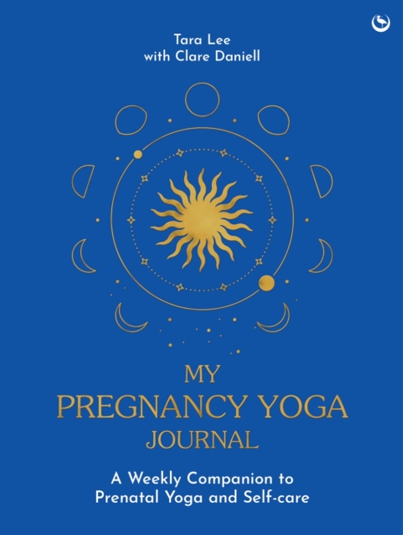 My Pregnancy Yoga Journal : A Weekly Companion To Prenatal Yoga And Self-Care/Product Detail/Healthcare