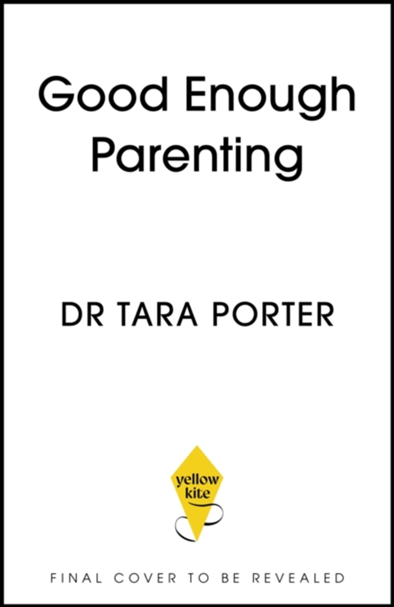 Good Enough Parenting : Reset Your Own Parenting Expectations For Happier, Self-Reliant Children/Product Detail/Healthcare