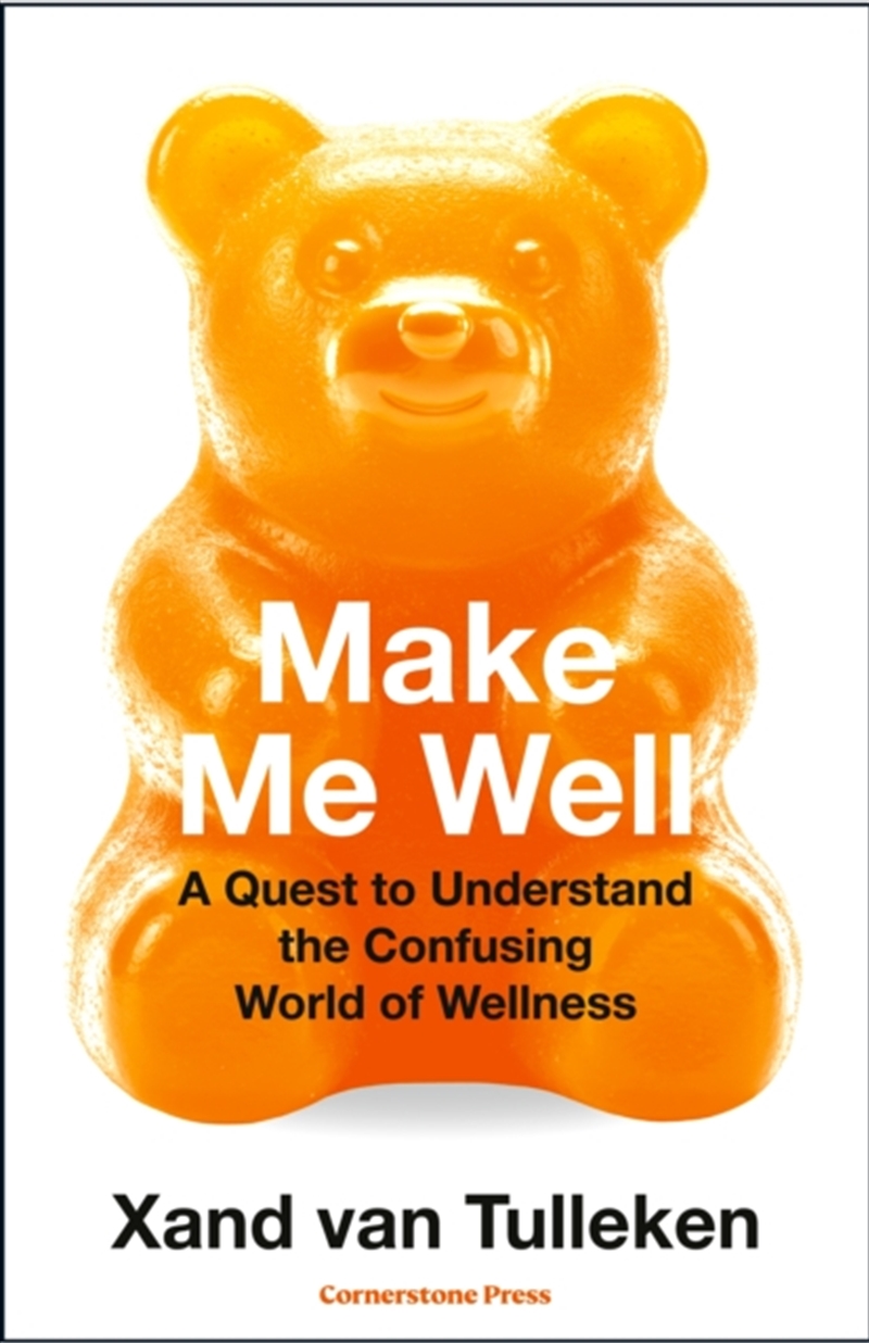 Make Me Well : A Quest To Understand The Confusing World Of Wellness/Product Detail/Healthcare