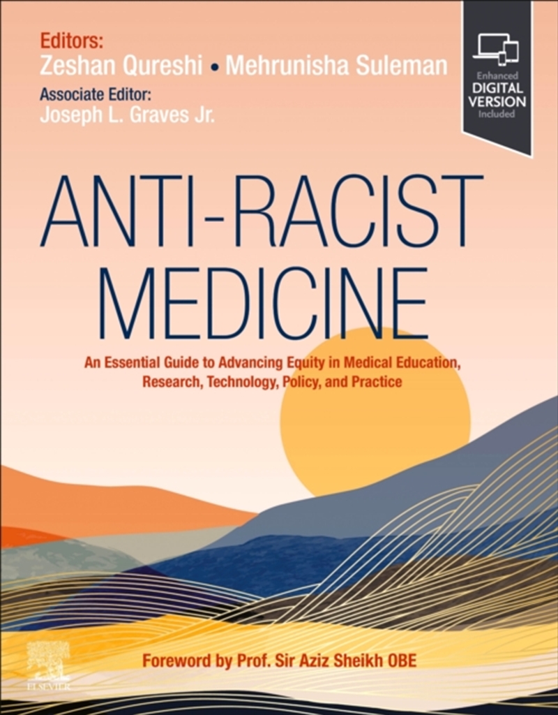 Anti-Racist Medicine : An Essential Guide To Advancing Equity In Medical Education, Research, Techno/Product Detail/Healthcare