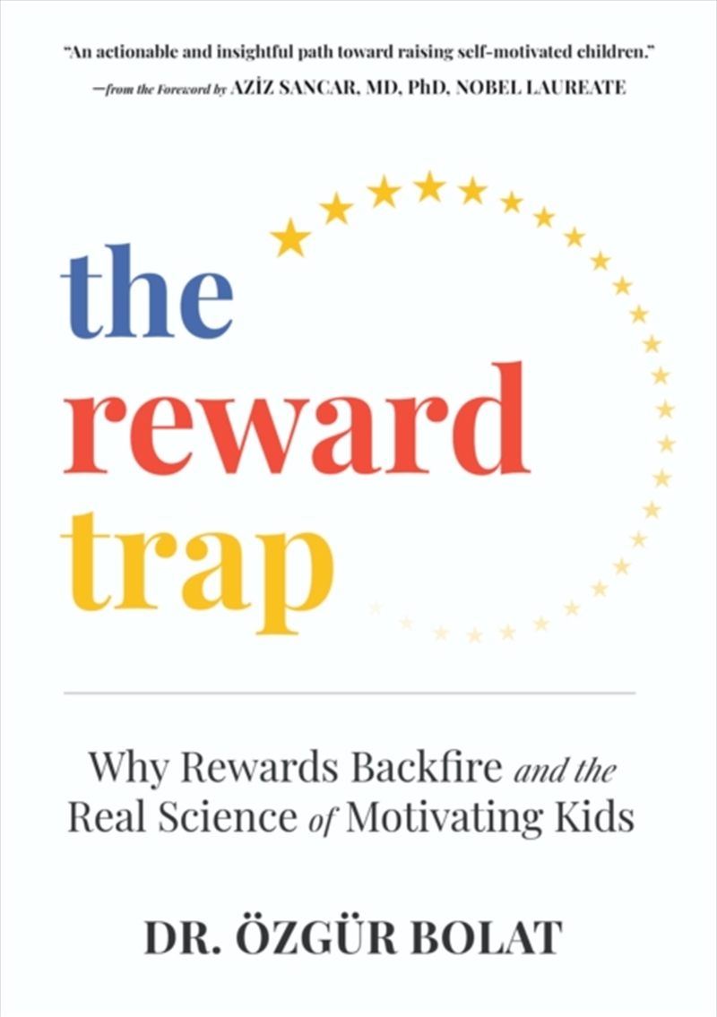 The Reward Trap : Why Rewards Backfire And The Real Science Of Motivating Kids/Product Detail/Healthcare