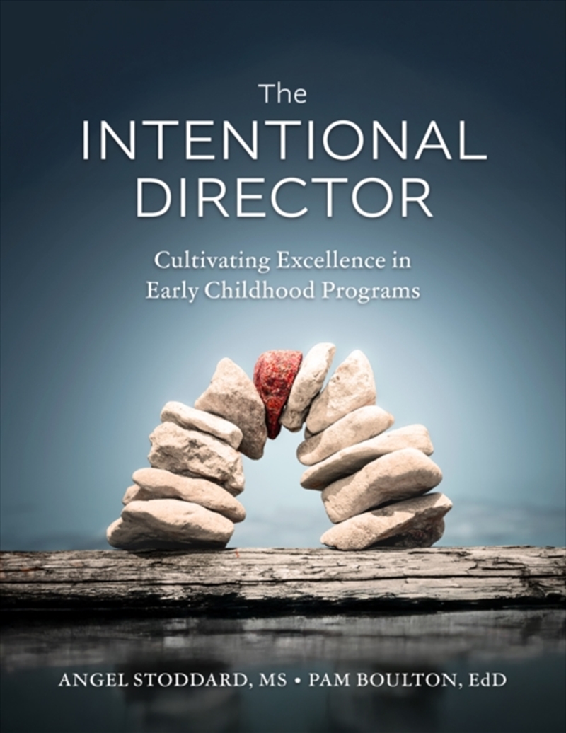 The Intentional Director : Cultivating Excellence In Early Childhood Programs/Product Detail/Teaching