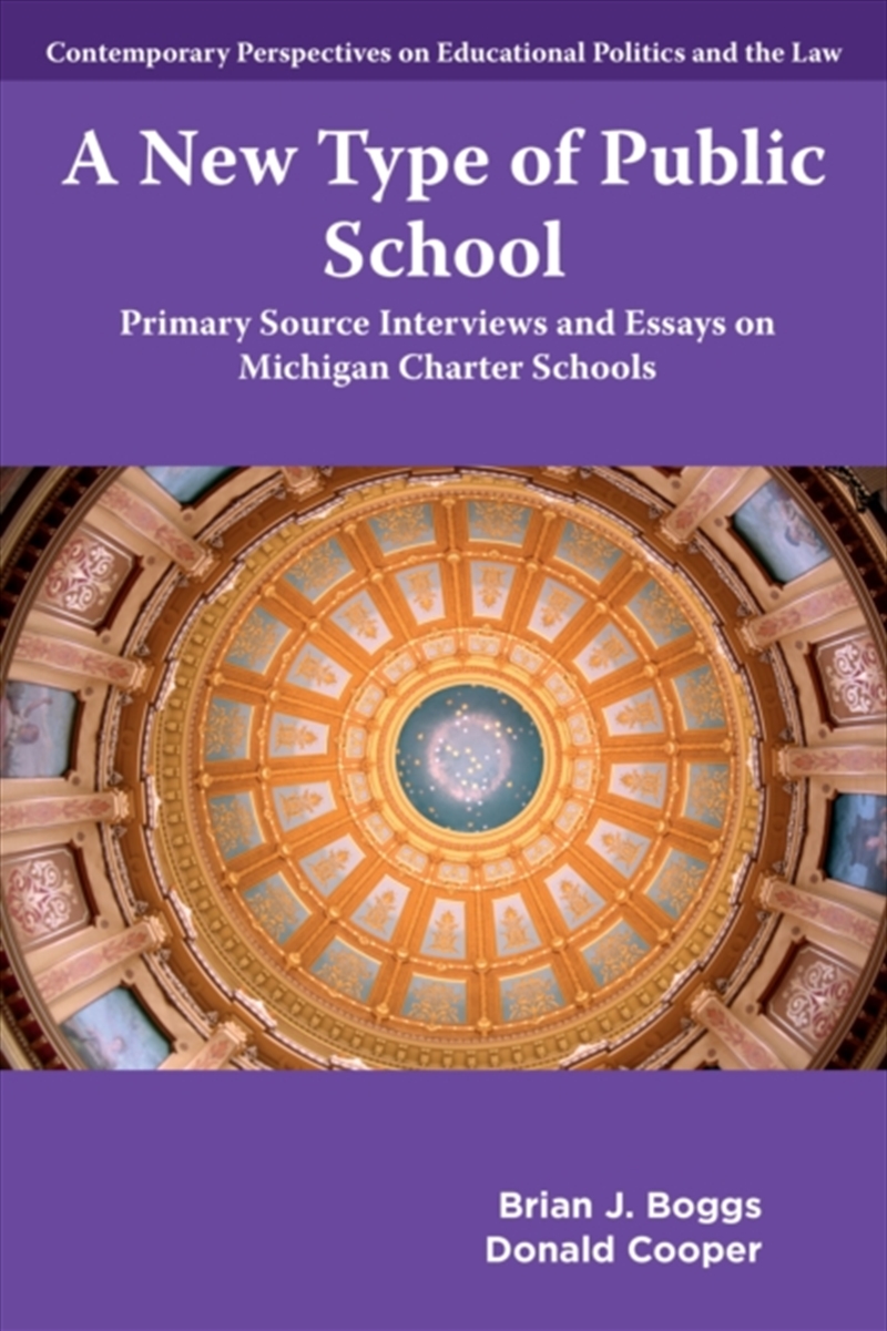 A New Type Of Public School : Primary Source Interviews And Essays On Michigan Charter Schools/Product Detail/Teaching