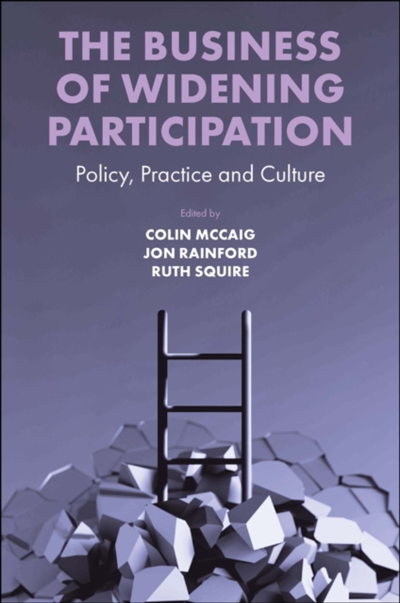 The Business Of Widening Participation : Policy, Practice And Culture/Product Detail/Teaching