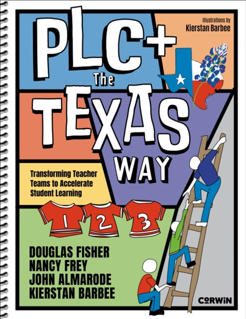 Plc+ The Texas Way : Transforming Teacher Teams To Accelerate Student Learning/Product Detail/Teaching