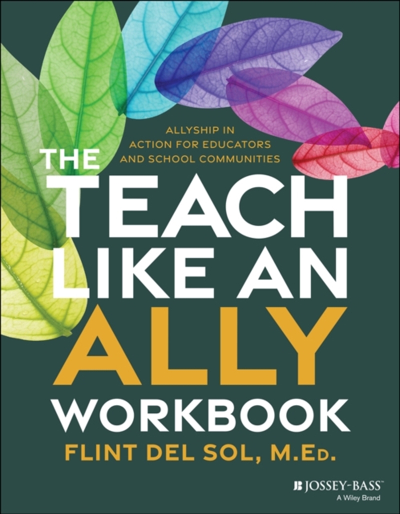 The Teach Like An Ally Workbook : Allyship In Action For Educators And School Communities/Product Detail/Teaching
