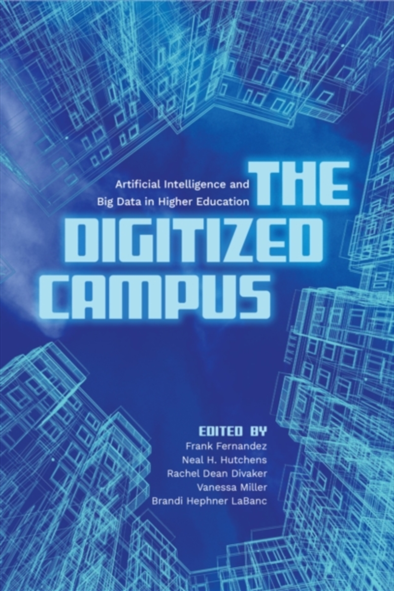 The Digitized Campus : Artificial Intelligence And Big Data In Higher Education/Product Detail/Teaching
