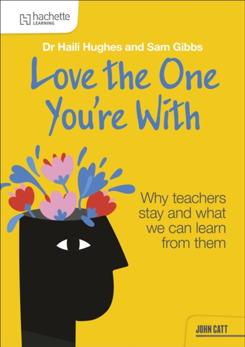 Love The One You're With: Why Teachers Stay And What We Can Learn From Them/Product Detail/Teaching