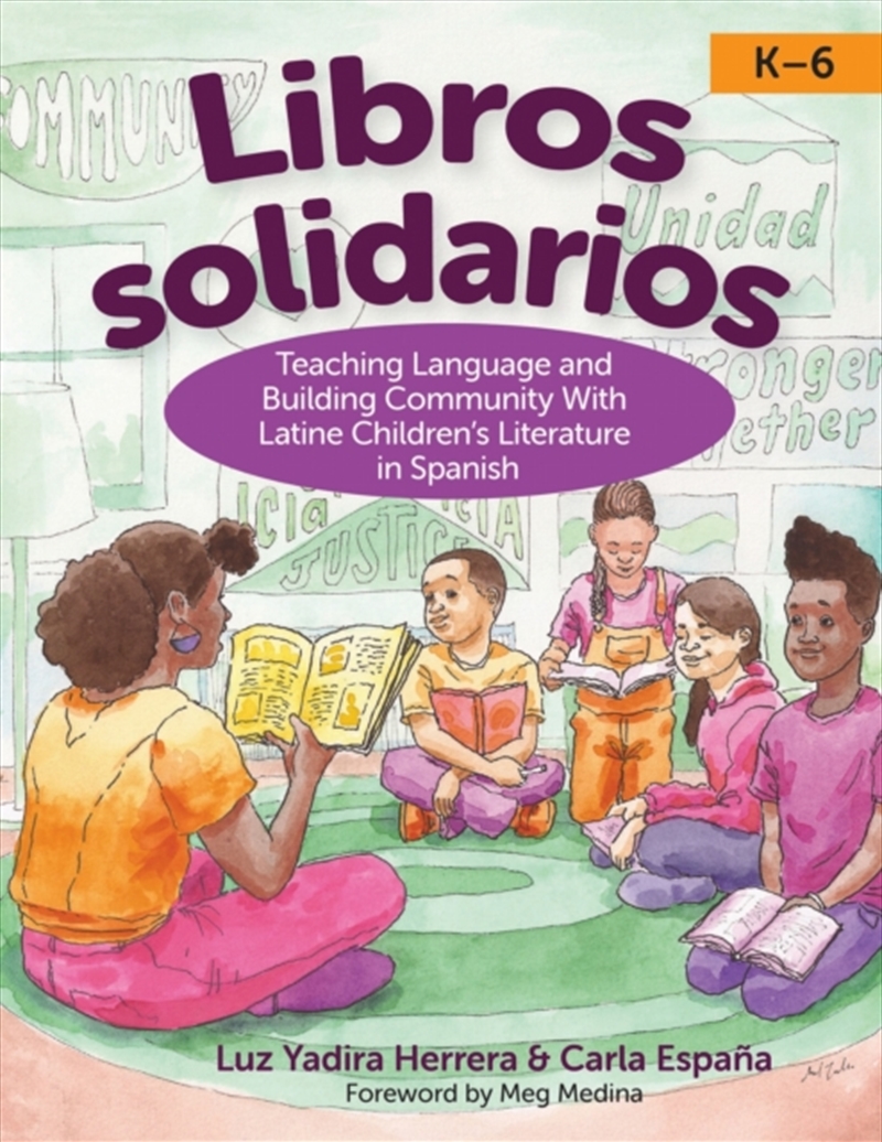 Libros Solidarios : Teaching Language And Building Community With Latine Children's Literature In Sp/Product Detail/Teaching