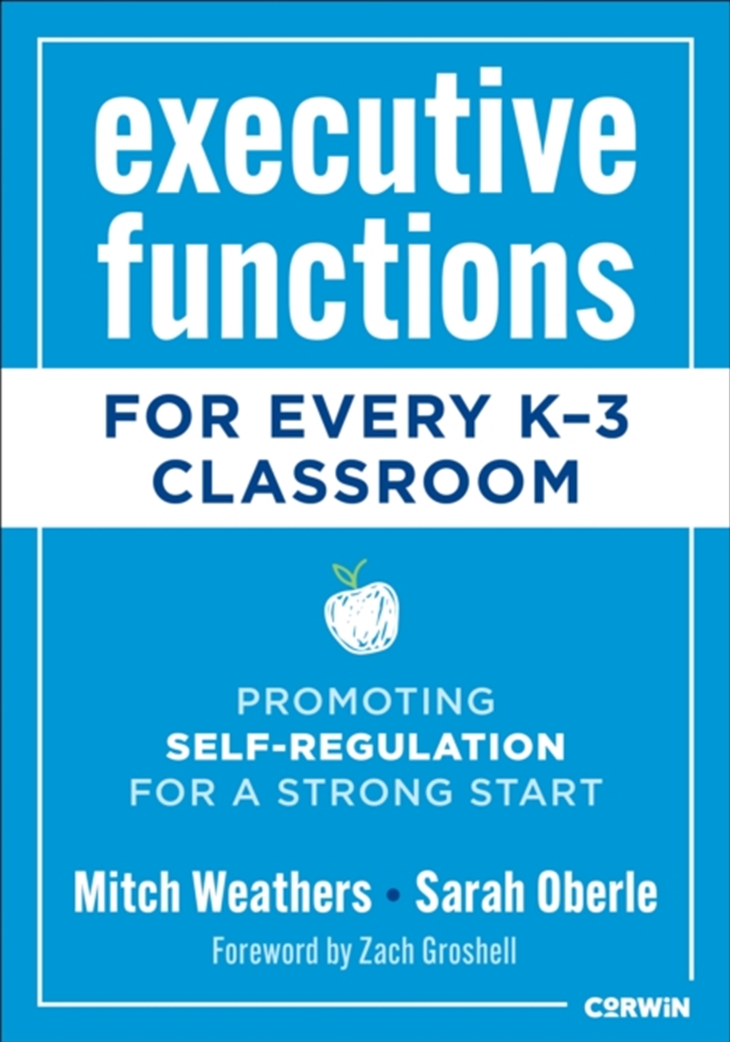 Executive Functions For Every K-3 Classroom : Promoting Self-Regulation For A Strong Start/Product Detail/Teaching