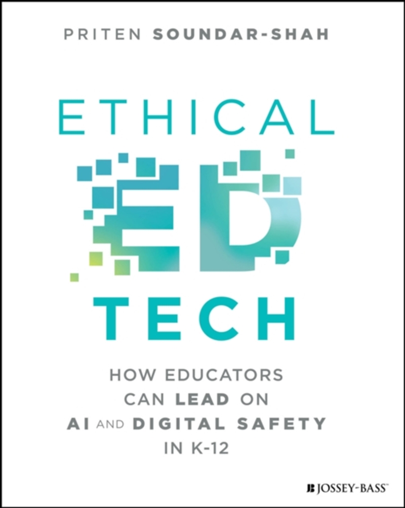Ethical Ed Tech : How Educators Can Lead On Ai And Digital Safety In K-12/Product Detail/Teaching