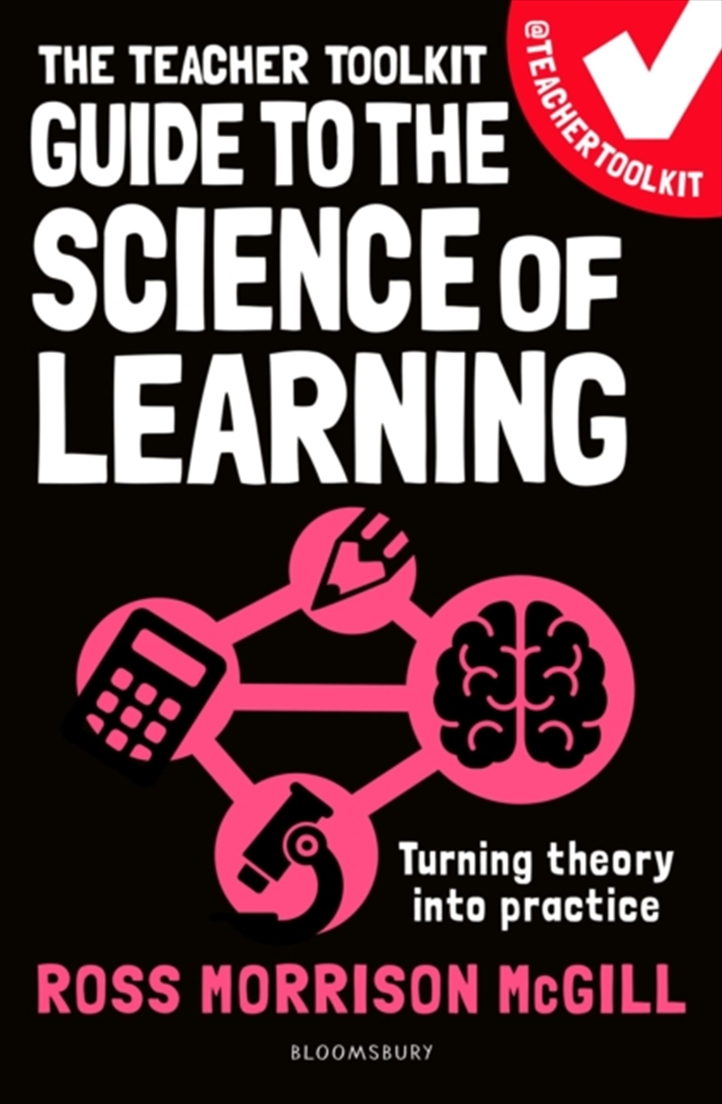 The Teacher Toolkit Guide To The Science Of Learning : Turning Theory Into Practice/Product Detail/Teaching