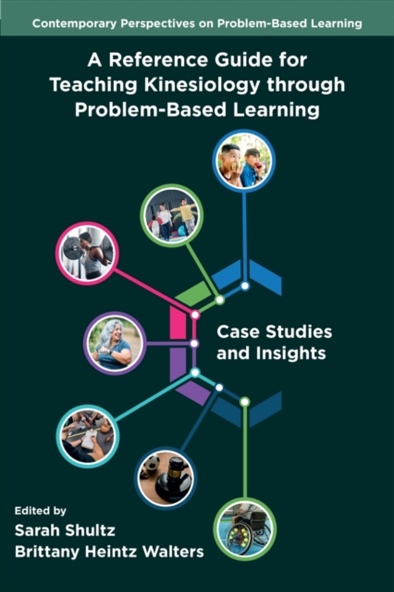 A Reference Guide For Teaching Kinesiology Through Problem-Based Learning : Case Studies And Insight/Product Detail/Teaching
