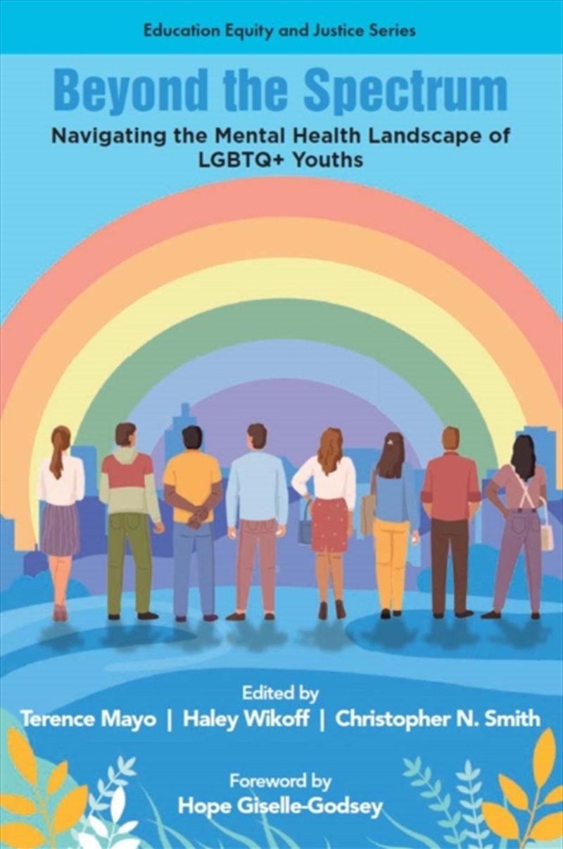 Beyond The Spectrum : Navigating The Mental Health Landscape Of Lgbtq+ Youths/Product Detail/Teaching