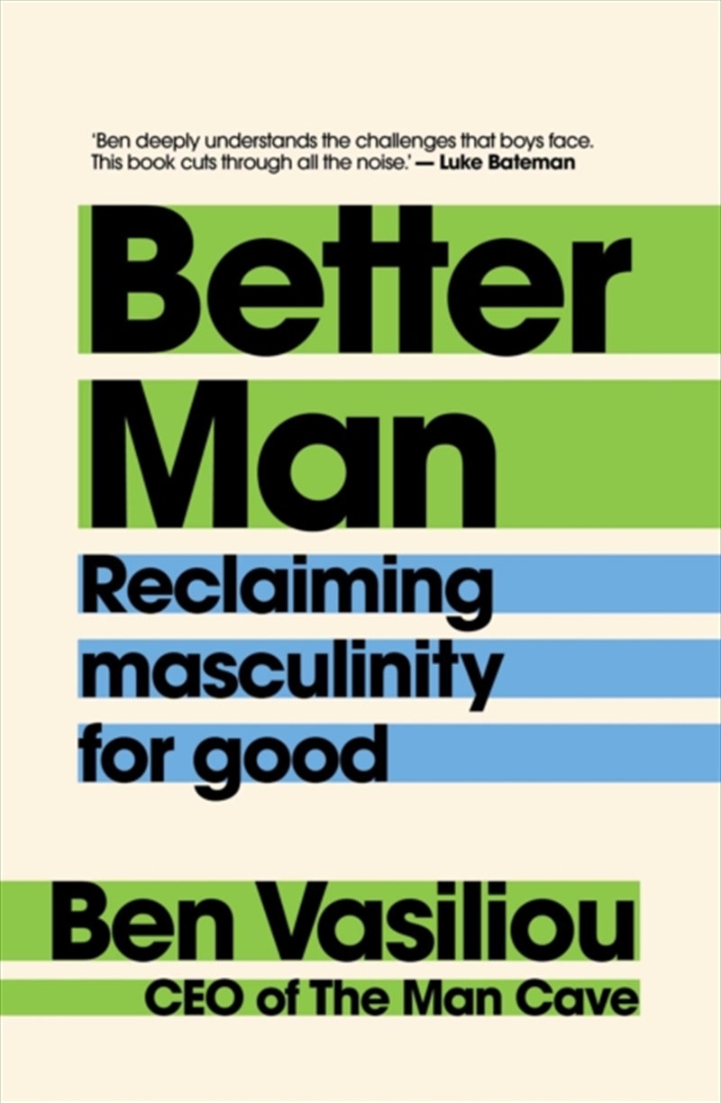 Better Man : Reclaiming Masculinity For Good/Product Detail/Society & Culture