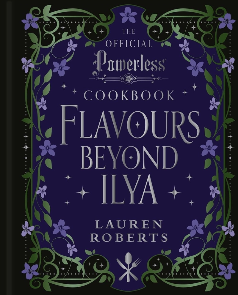 Flavours Beyond Ilya : The Official Powerless Cookbook/Product Detail/Recipes, Food & Drink