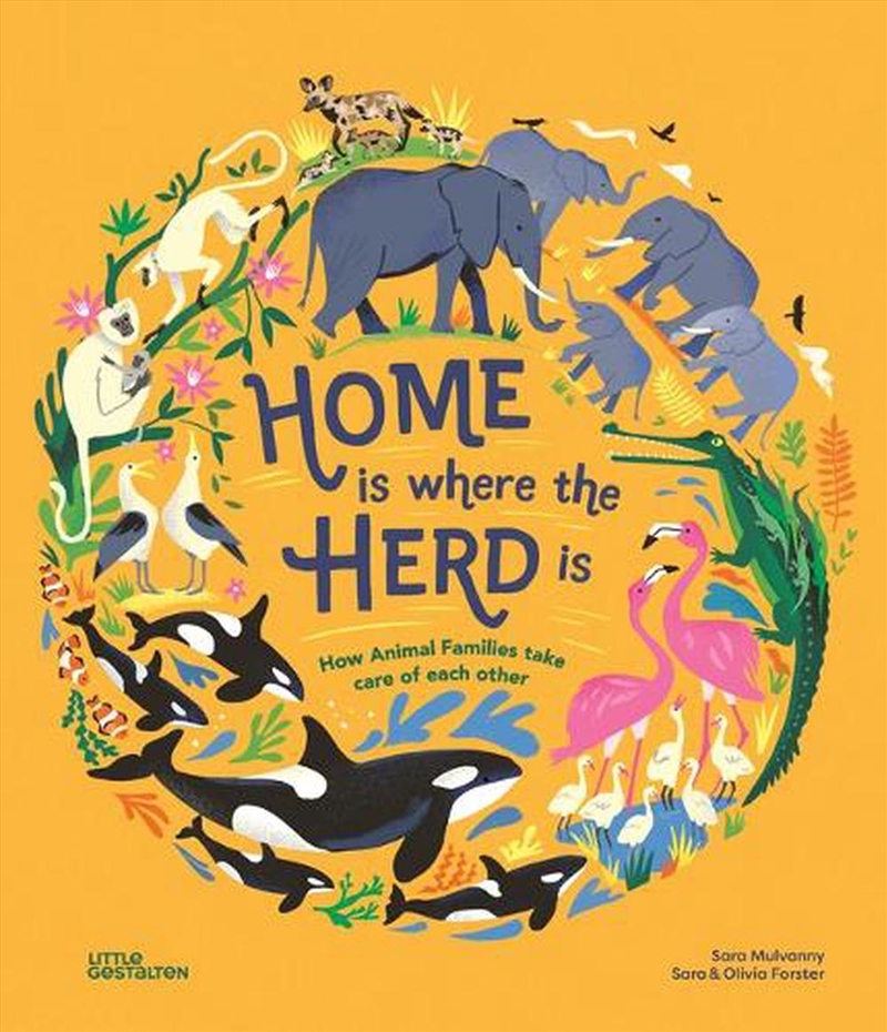 Home Is Where the Herd Is : How Animal Families Take Care of Each Other/Product Detail/Childrens