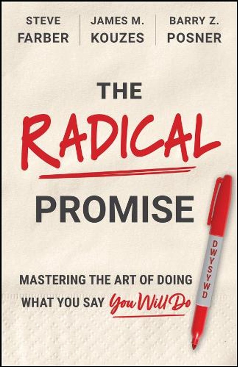 The Radical Promise : Mastering The Art of Doing What You Say You Will Do/Product Detail/Business Leadership & Management