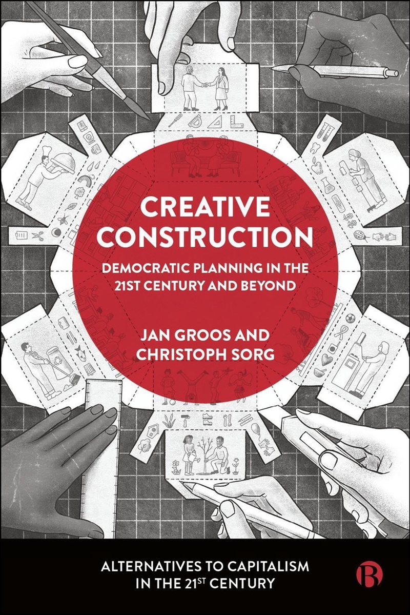 Creative Construction : Democratic Planning in the 21st Century and Beyond/Product Detail/Business Leadership & Management