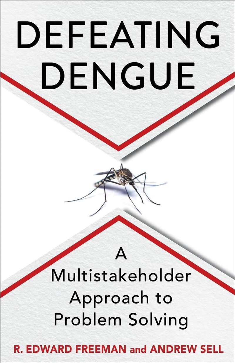 Defeating Dengue : A Multistakeholder Approach to Problem Solving/Product Detail/Business Leadership & Management