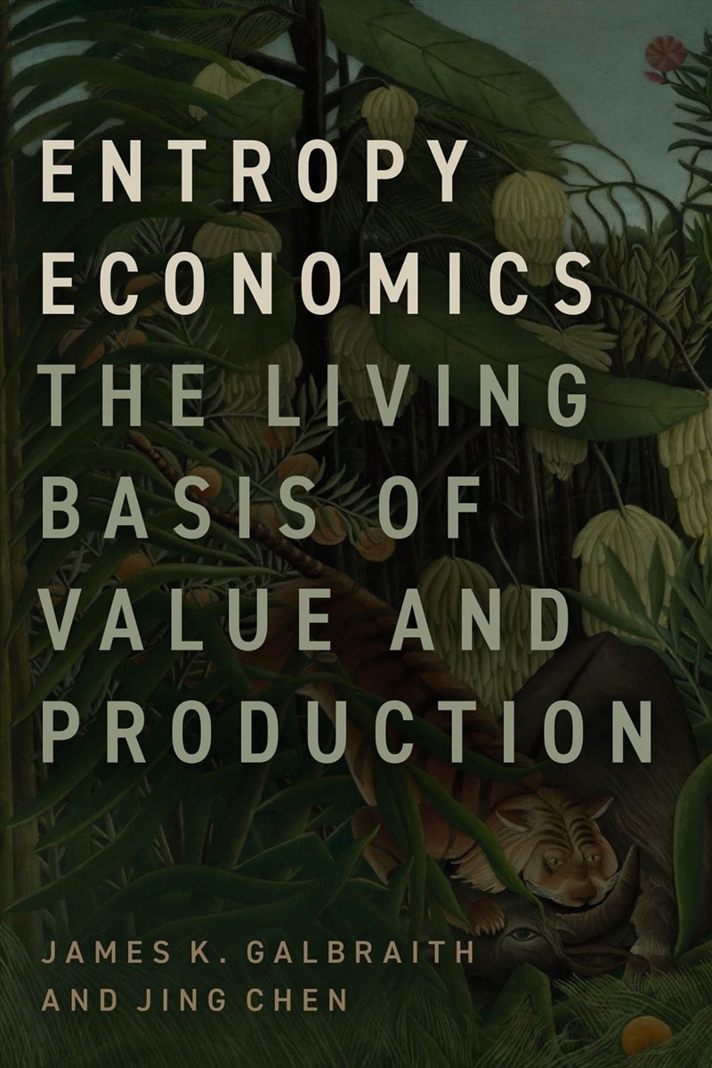 Entropy Economics : The Living Basis of Value and Production/Product Detail/Business Leadership & Management