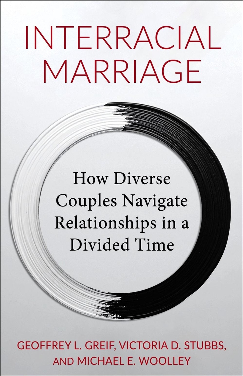 Interracial Marriage : How Diverse Couples Navigate Relationships In A Divided Time/Product Detail/Healthcare