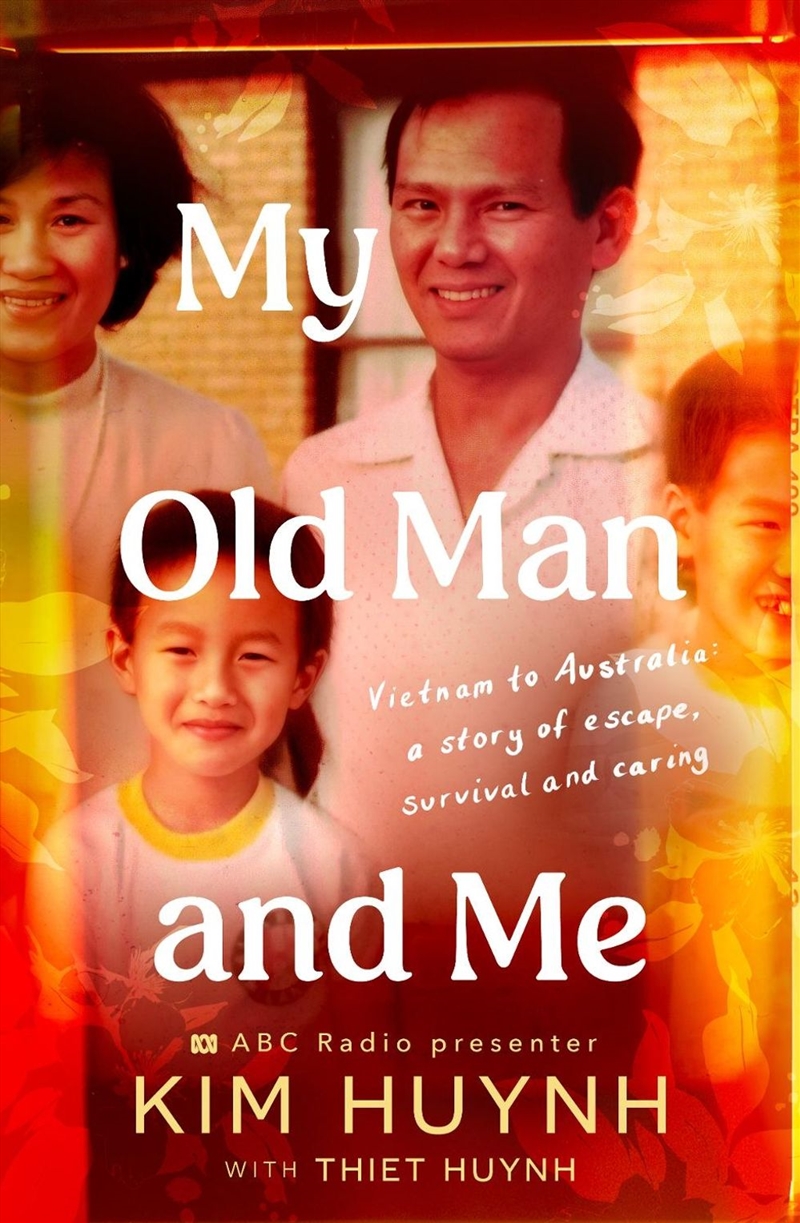 My Old Man and Me: A tribute to fatherhood and caring, for those who love Anh Do, Richard Glover and/Product Detail/Family & Health