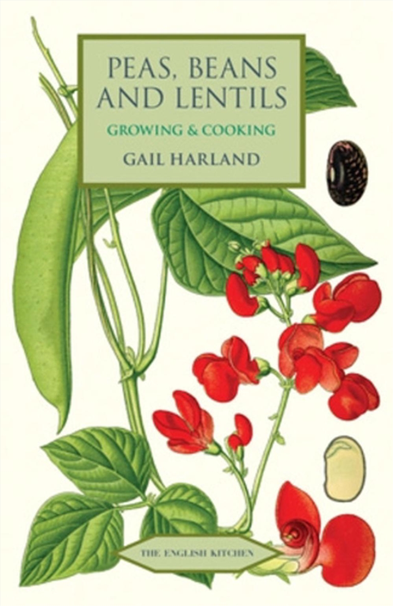 Peas, Beans and Lentils : Growing & Cooking/Product Detail/Recipes, Food & Drink