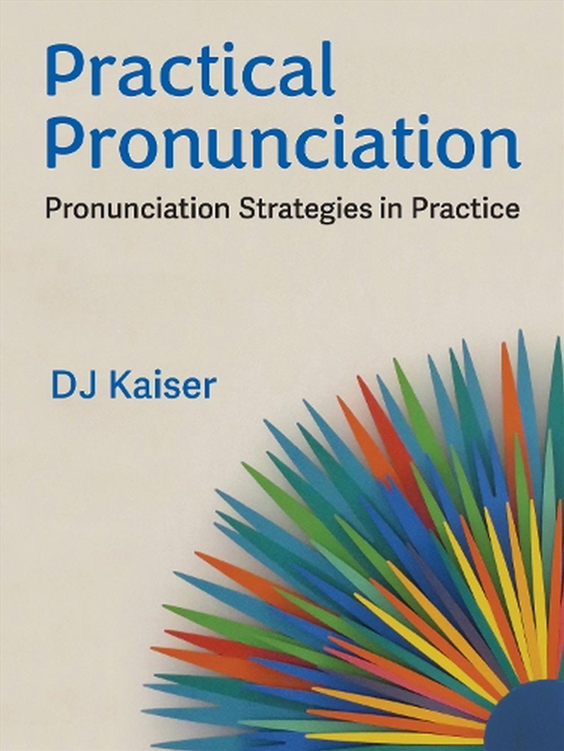 Practical Pronunciation : Pronunciation Strategies In Practice/Product Detail/Teaching