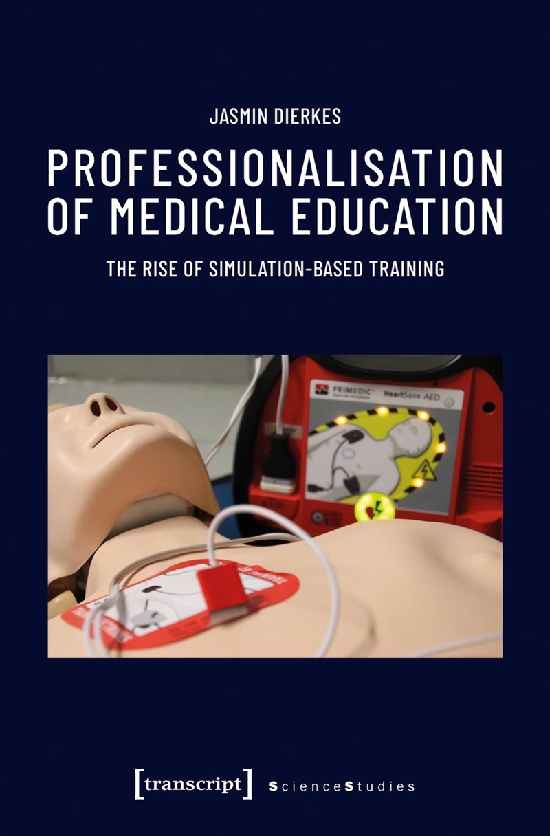 Professionalisation Of Medical Education : The Rise Of Simulation-Based Training/Product Detail/Healthcare